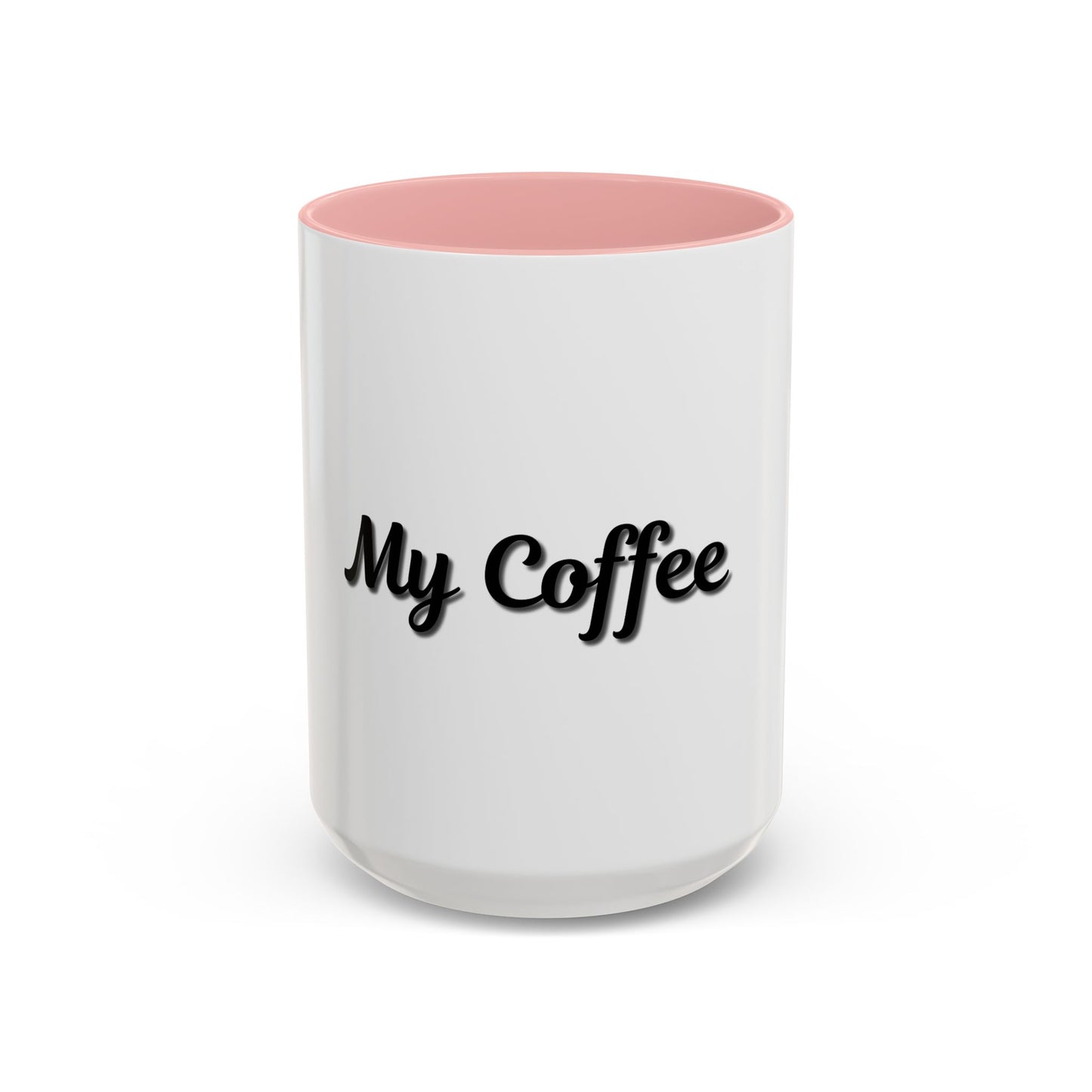 Personalized My Coffee Accent Mug - 11oz & 15oz Coffee Cups for Coffee Lovers
