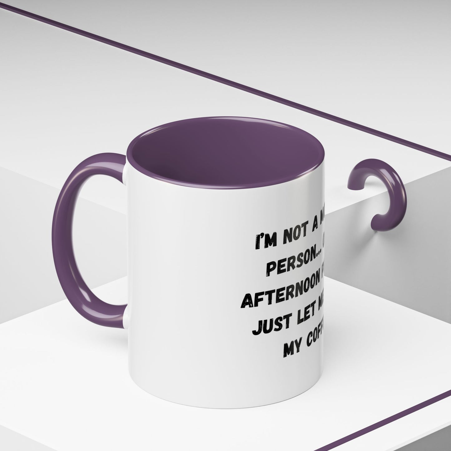 Funny Coffee Mug - "I'm Not a Morning Person" - 11oz & 15oz