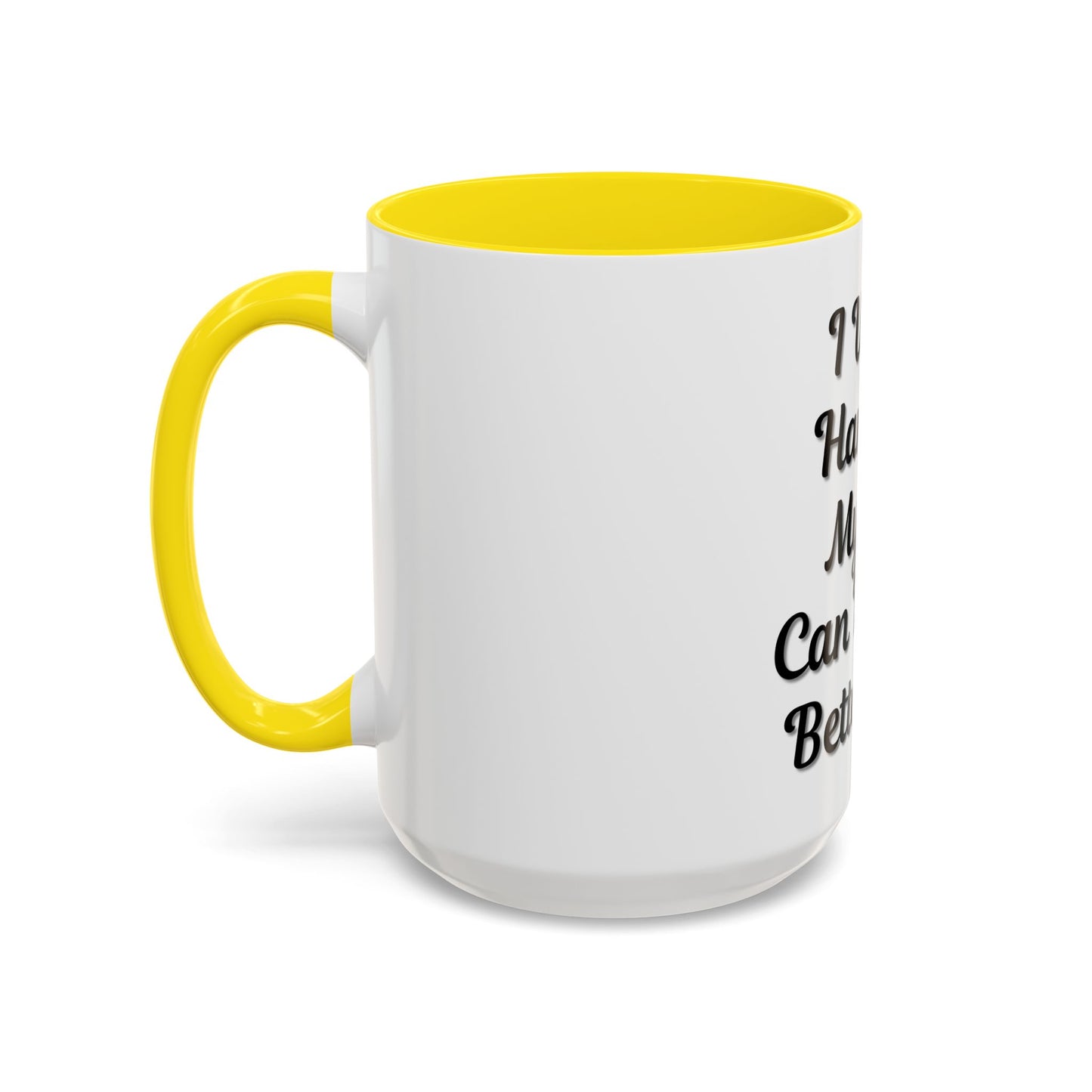 Cat Lover's Accent Coffee Mug - I Work Hard So My Cat Can Have a Better Life