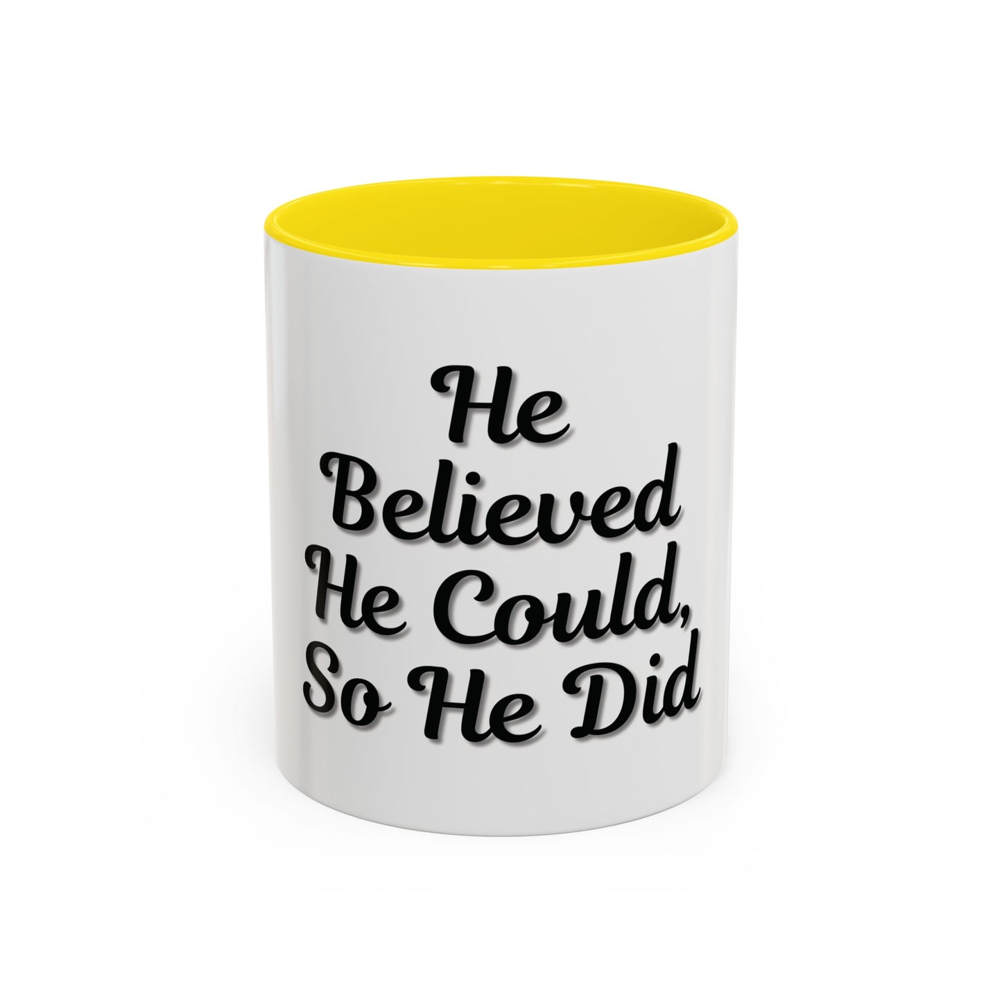 Inspirational Accent Coffee Mug - 'He Believed He Could, So He Did' - Perfect Gift for Motivational Moments