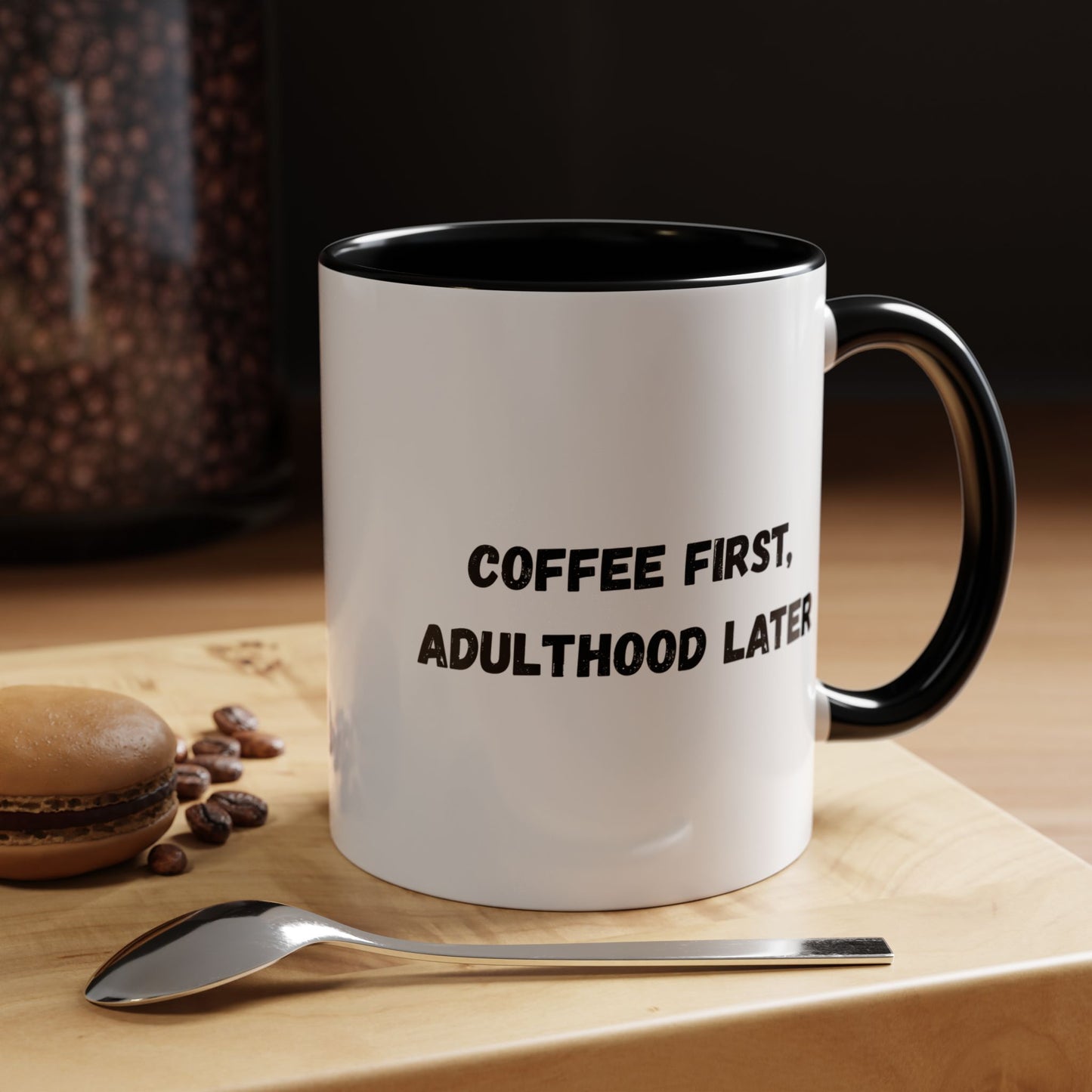 Coffee First, Adulthood Later Mug - Funny Accent Coffee Cup for Adults