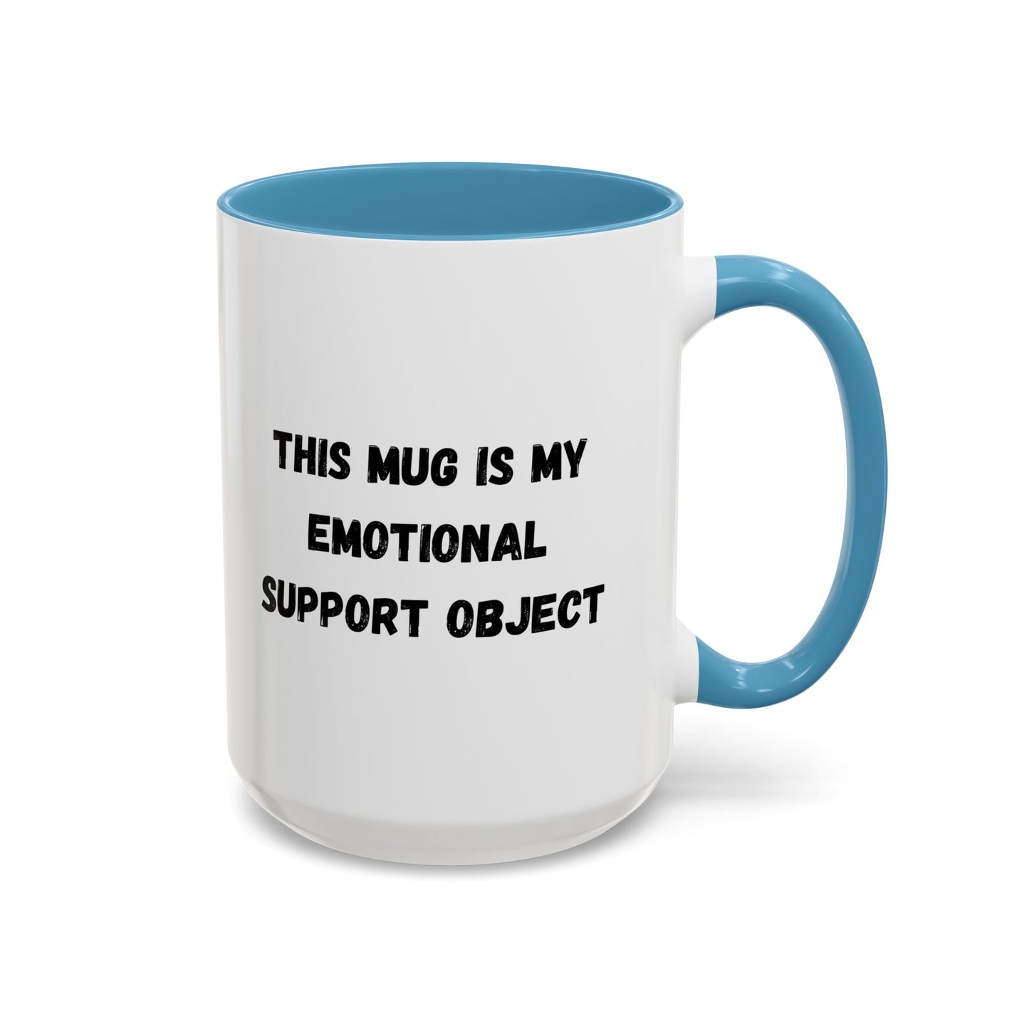 Emotional Support Coffee Mug - 11oz & 15oz