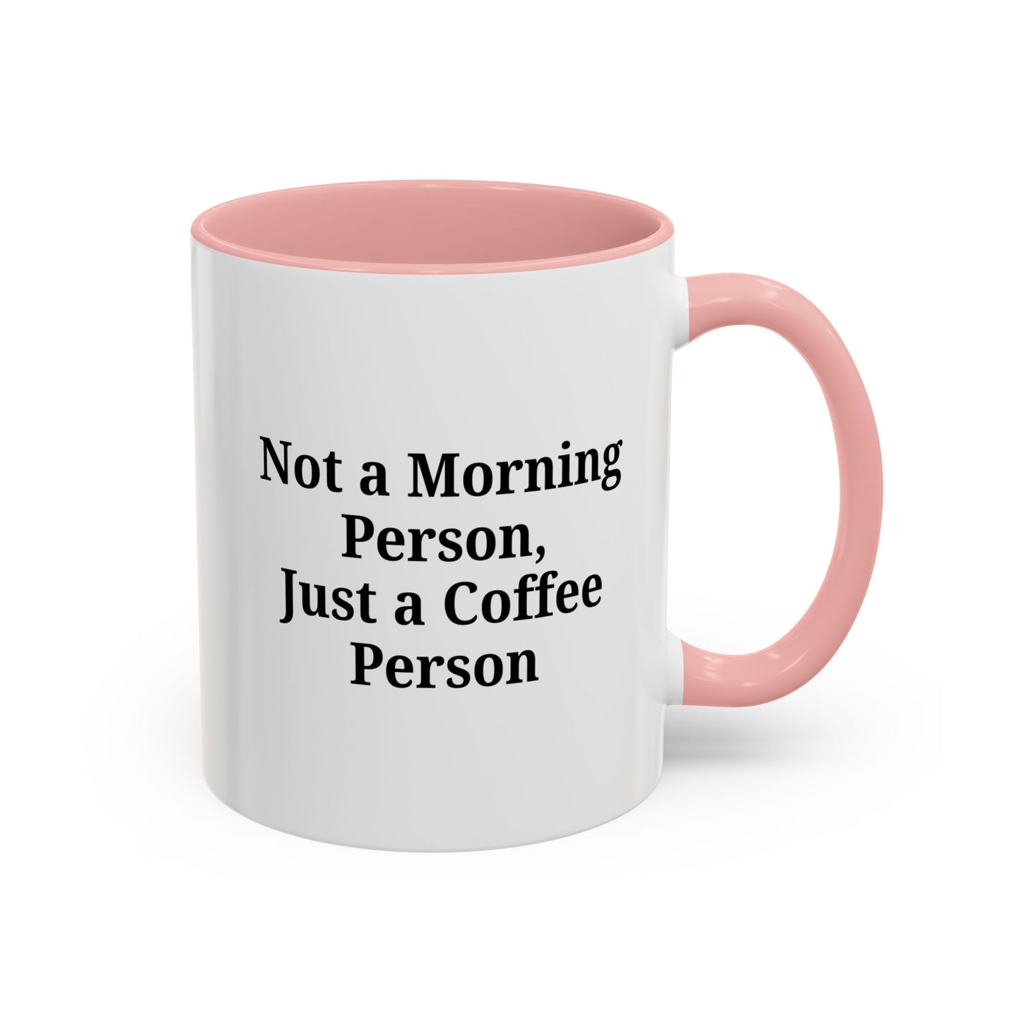 Coffee Lover's Accent Mug, Perfect for Gifting, Home Office Decor, Not a Morning Person, Coffee Enthusiast, Funny Coffee Mug