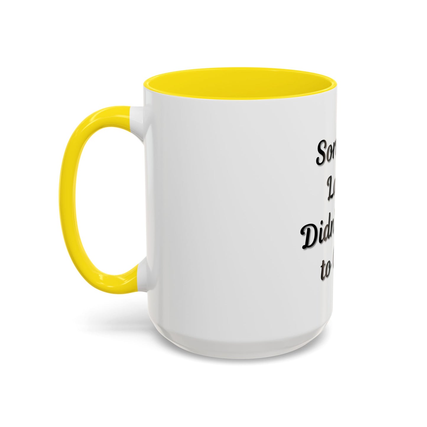 Funny Accent Coffee Mug - "Sorry I’m Late, I Didn’t Want to Come" - Perfect Gift for Coffee Lovers