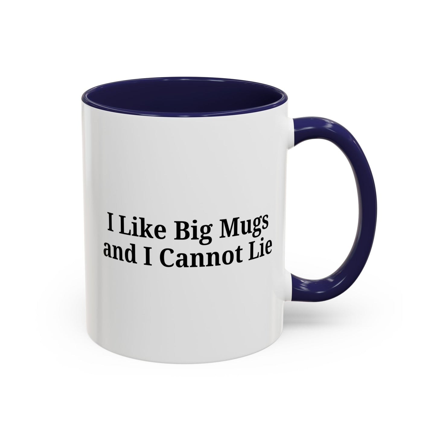 Funny Coffee Mug, I Like Big Mugs and I Cannot Lie, Gift for Coffee Lovers, Humor Mug, Birthday Gift, Office Decor