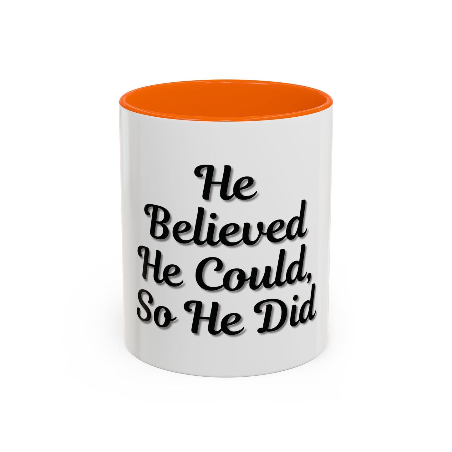 Inspirational Accent Coffee Mug - 'He Believed He Could, So He Did' - Perfect Gift for Motivational Moments