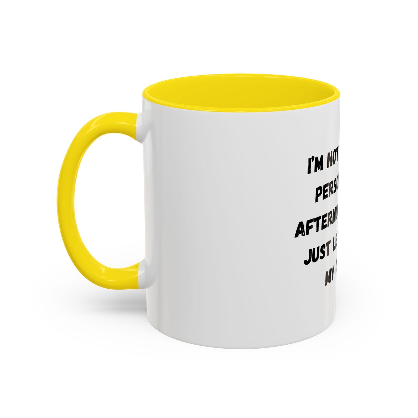 Funny Coffee Mug - "I'm Not a Morning Person" - 11oz & 15oz