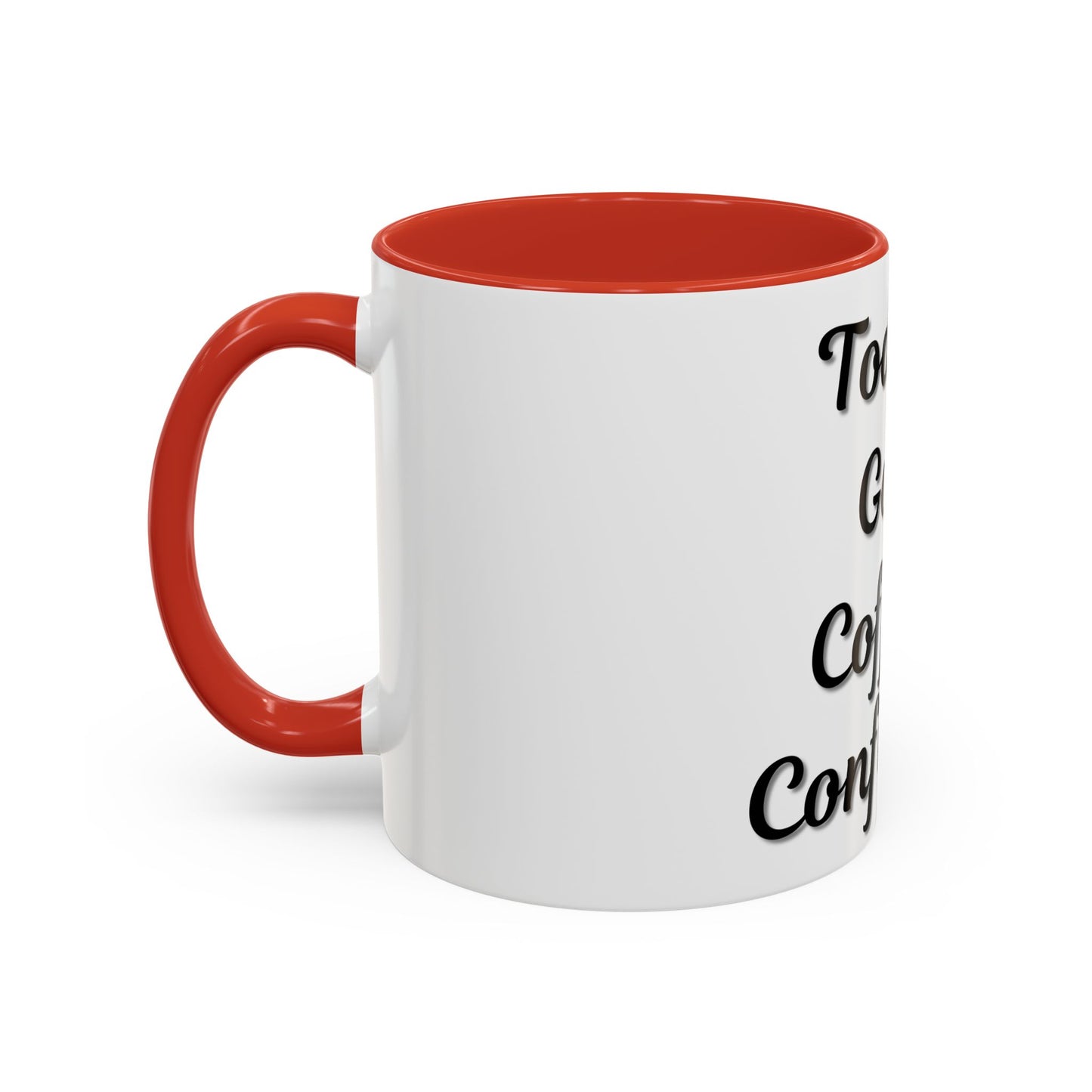 Inspirational Coffee Mug - Today's Goal: Coffee & Confidence