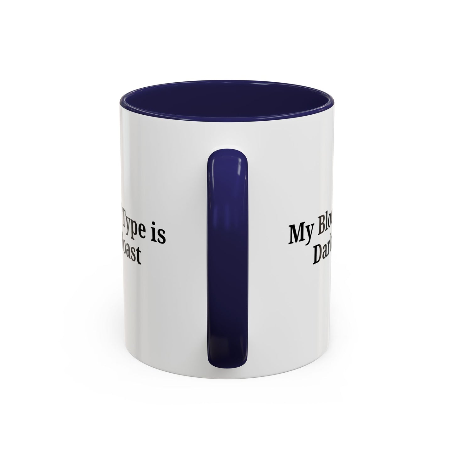 My Blood Type is Dark Roast Coffee Mug