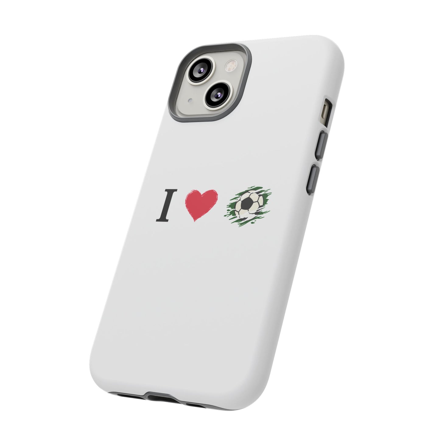 Soccer Phone Case, I Love Soccer, Tough Case Cover, Sporty Phone Accessories, Gift for Soccer Lovers, Unique Soccer Design