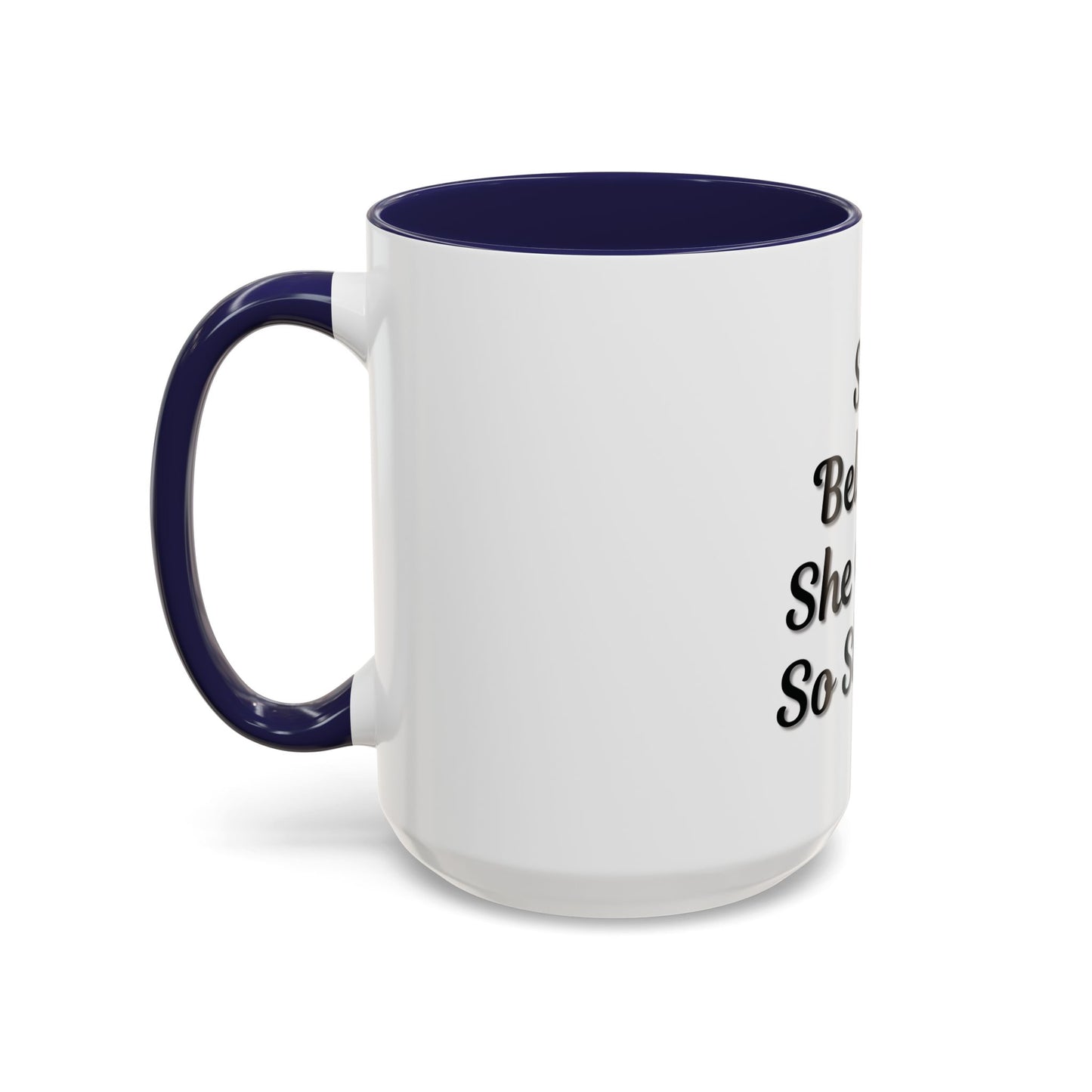 Inspiring Accent Coffee Mug - 'She Believed She Could, So She Did' - 11oz & 15oz