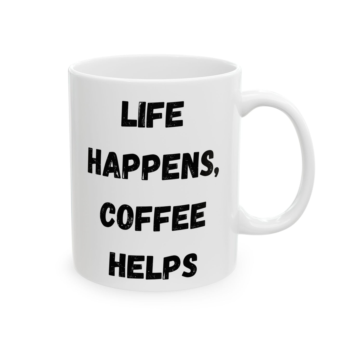 Inspirational Ceramic Mug - 11oz & 15oz - Perfect Gift for Coffee Lovers