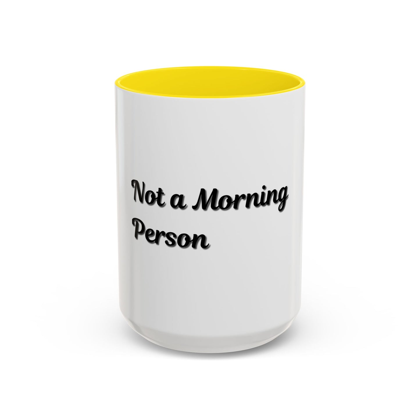Not a Morning Person Coffee Mug - Funny Accent Mug for Coffee Lovers, 11/15oz