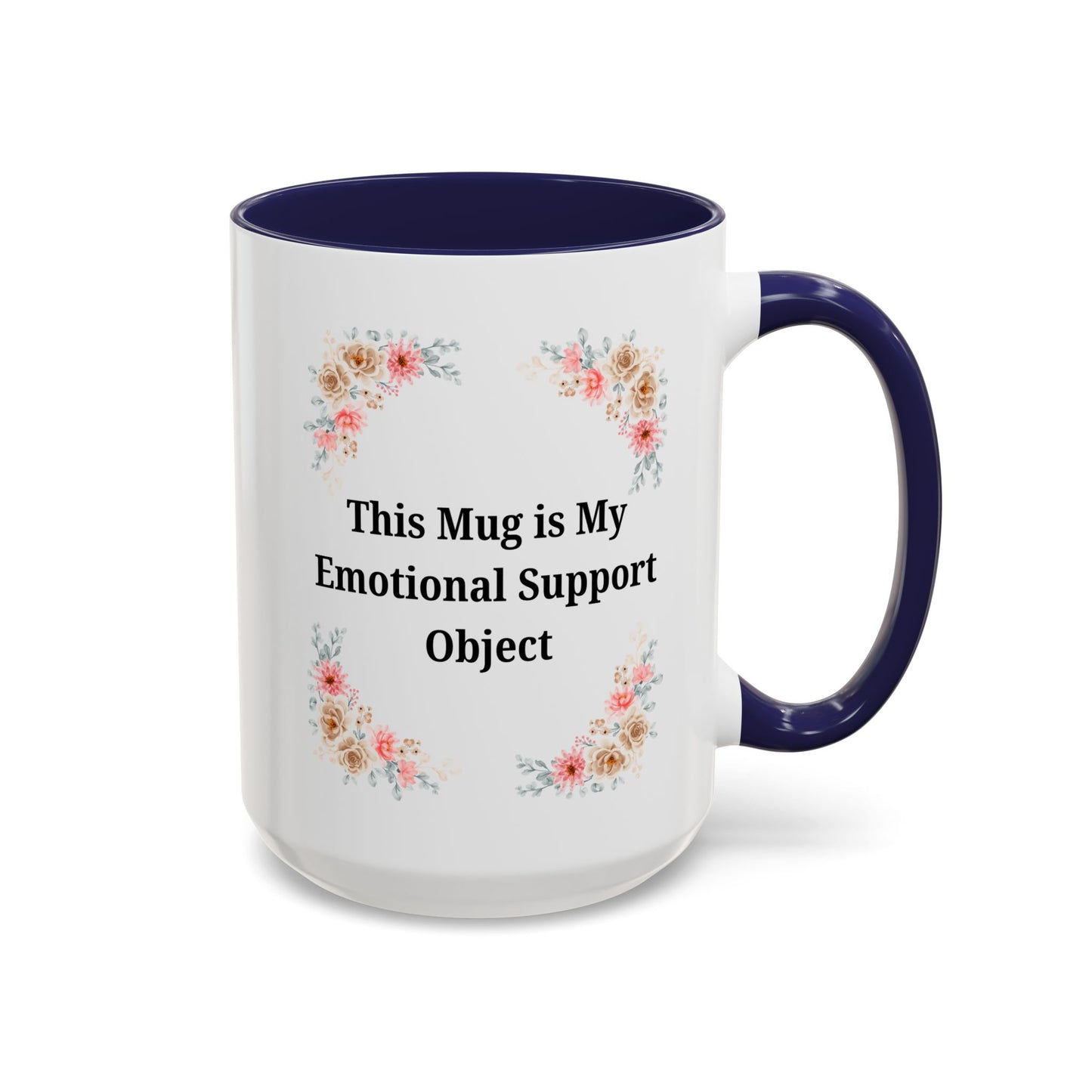 Floral Emotional Support Coffee Mug - Perfect Gift for Self-Care