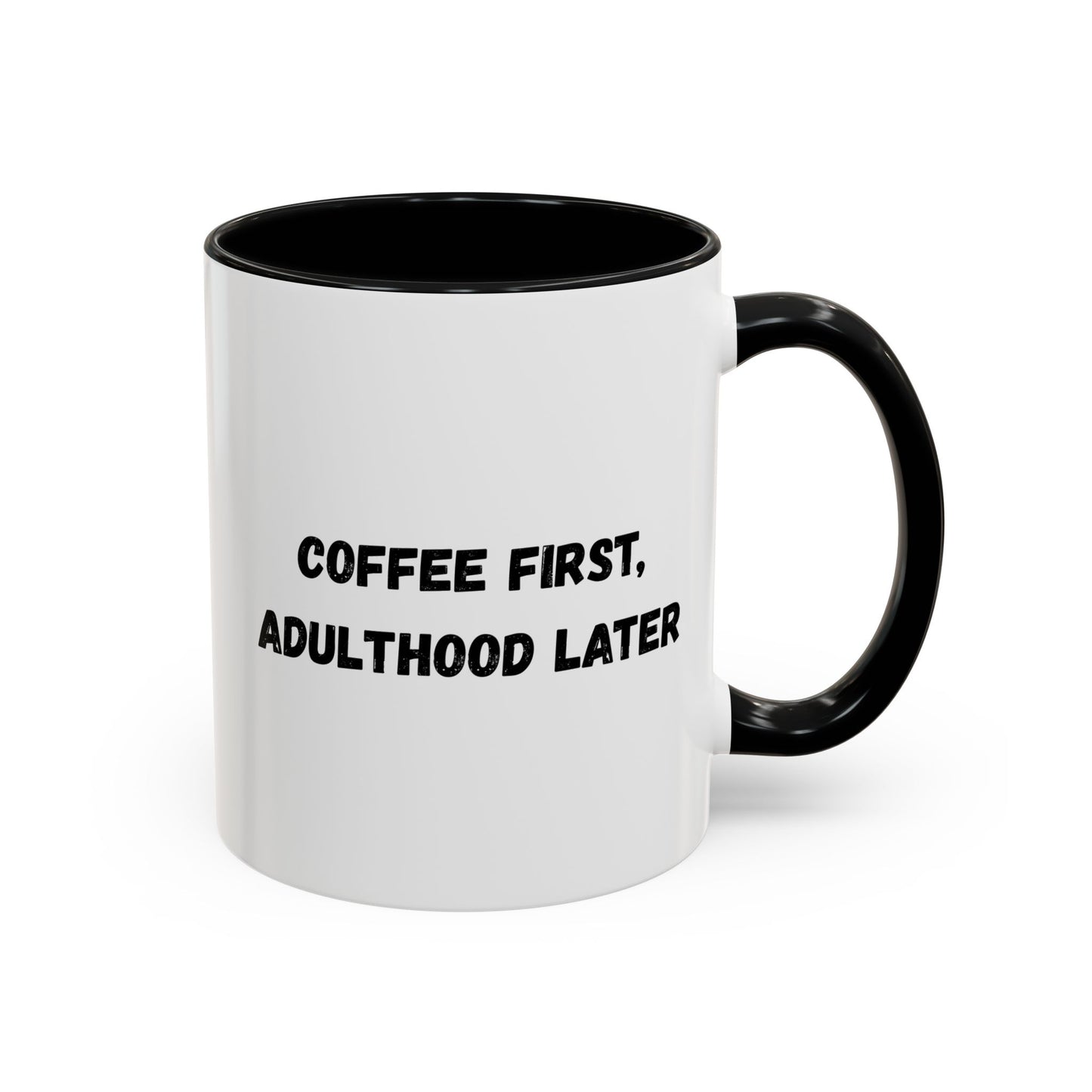 Coffee First, Adulthood Later Mug - Funny Accent Coffee Cup for Adults - product image
