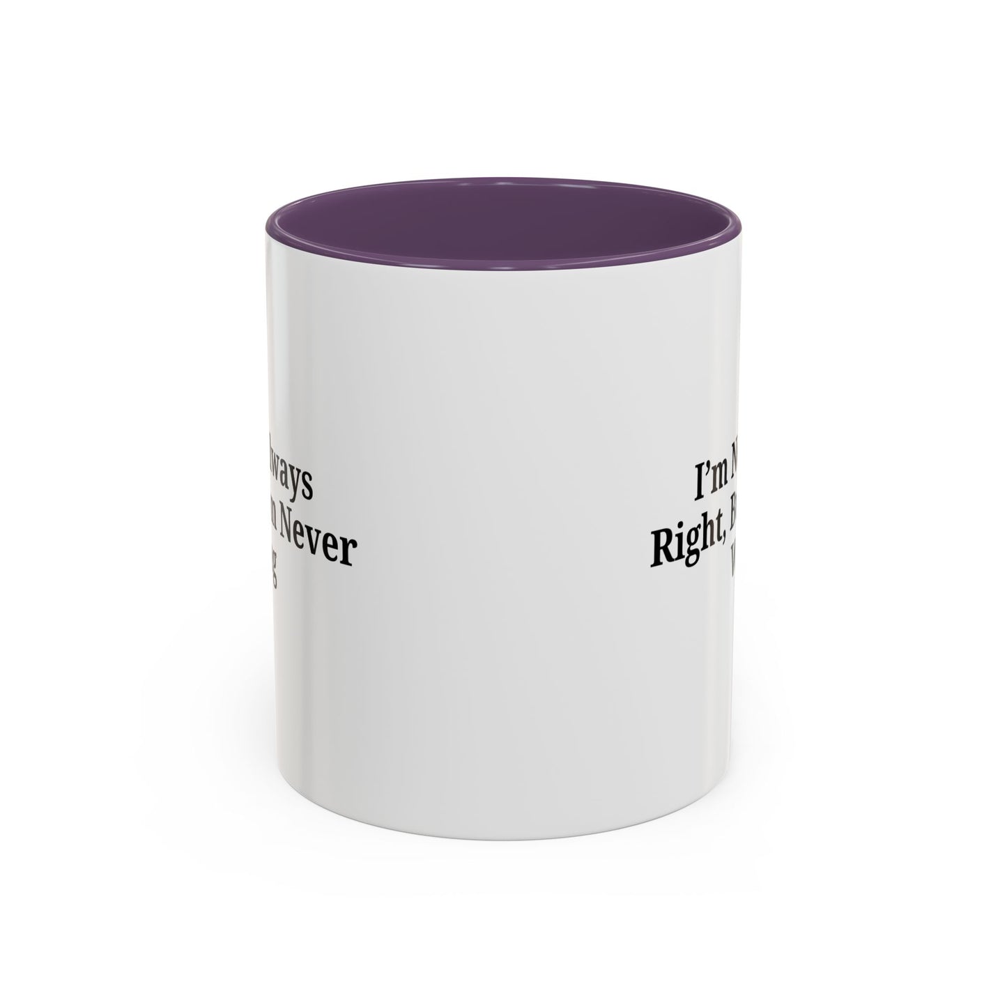 Funny Coffee Mug - Humorous Gift for Coffee Lovers, Gift for Friends, Right Quotes, Motivational Cup, Office Mug
