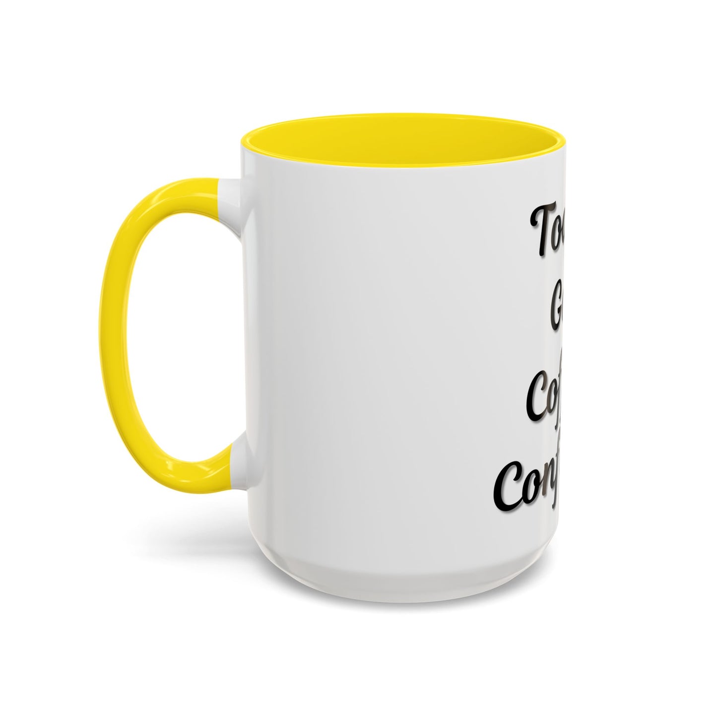 Inspirational Coffee Mug - Today's Goal: Coffee & Confidence