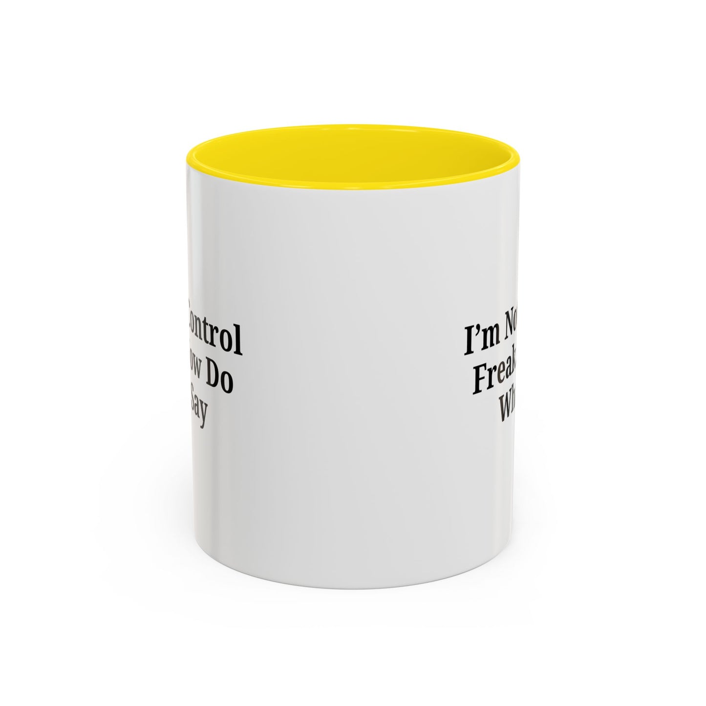 Funny Accent Coffee Mug - I'm Not a Control Freak, Gift for Boss/Office, Unique Tea Cup, Ideal for Birthdays, Humor Lovers