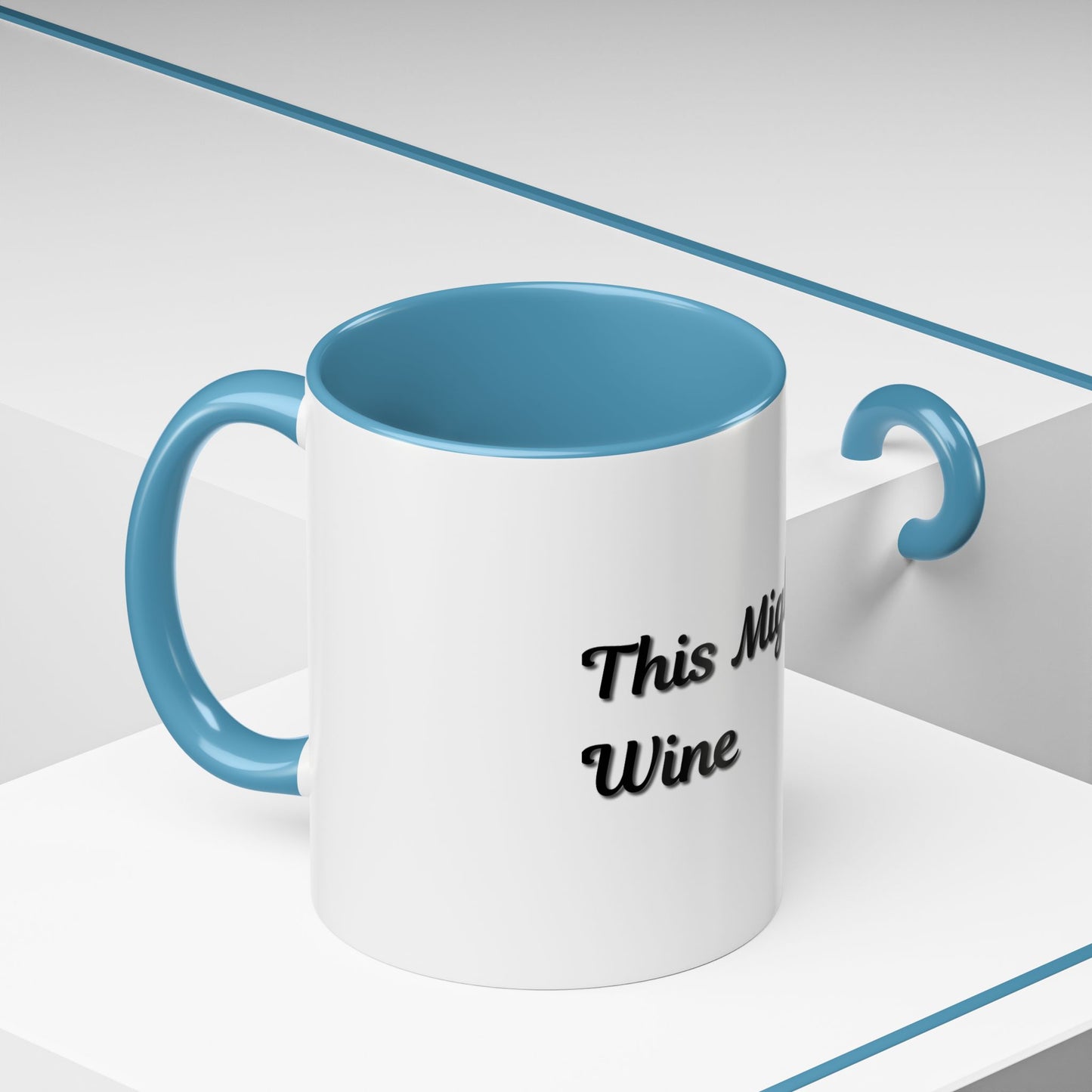 Funny Coffee Mug - "This Might Be Wine" - Perfect for Wine Lovers