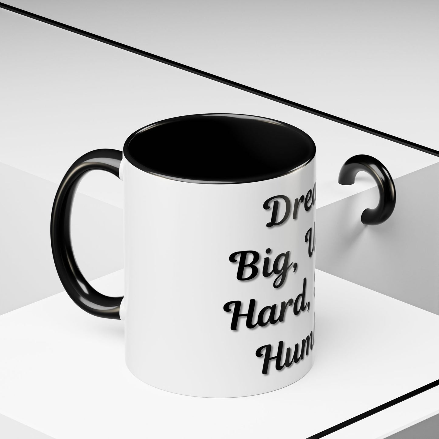 Inspirational Accent Coffee Mug - "Dream Big, Work Hard, Stay Humble" - Motivational 11/15oz