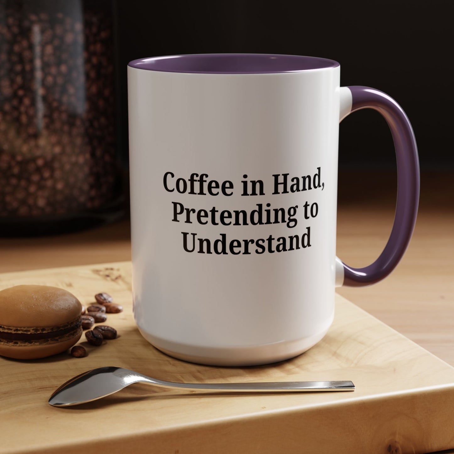 Coffee Humor Mug - "Coffee in Hand, Pretending to Understand"