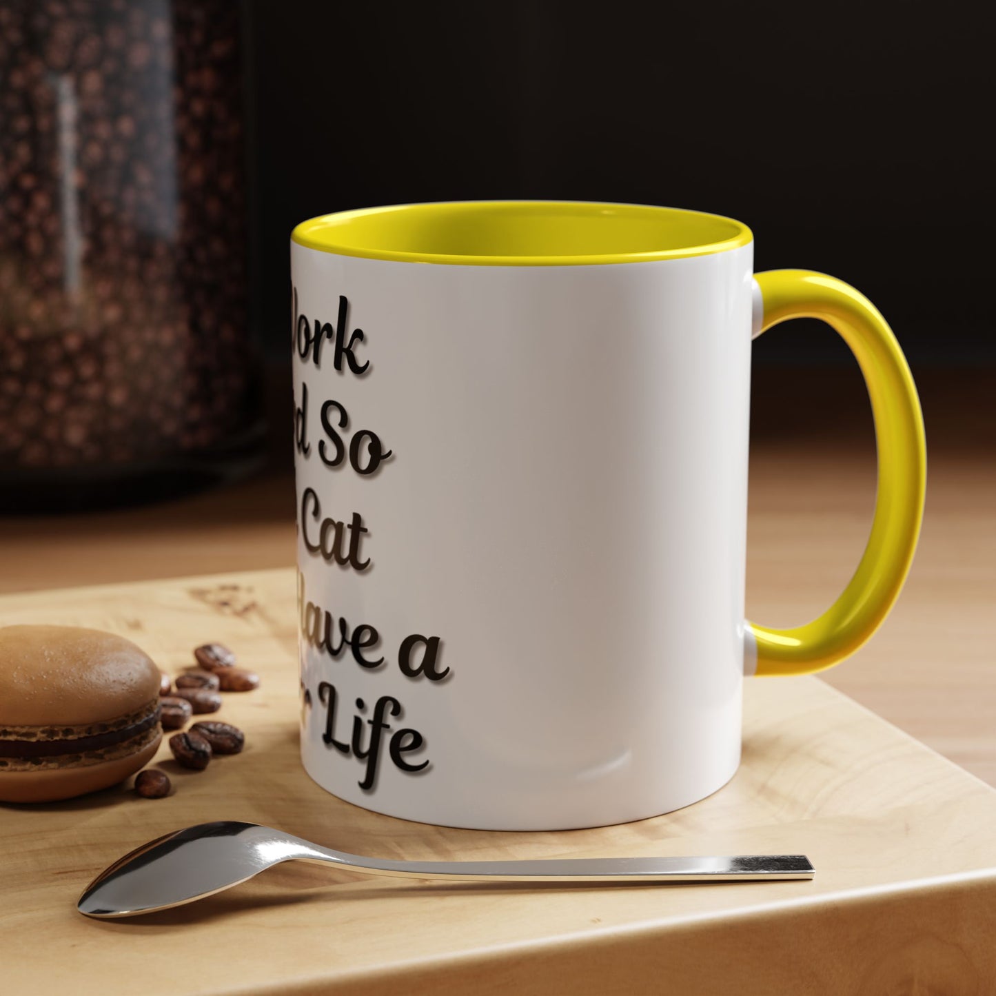 Cat Lover's Accent Coffee Mug - I Work Hard So My Cat Can Have a Better Life