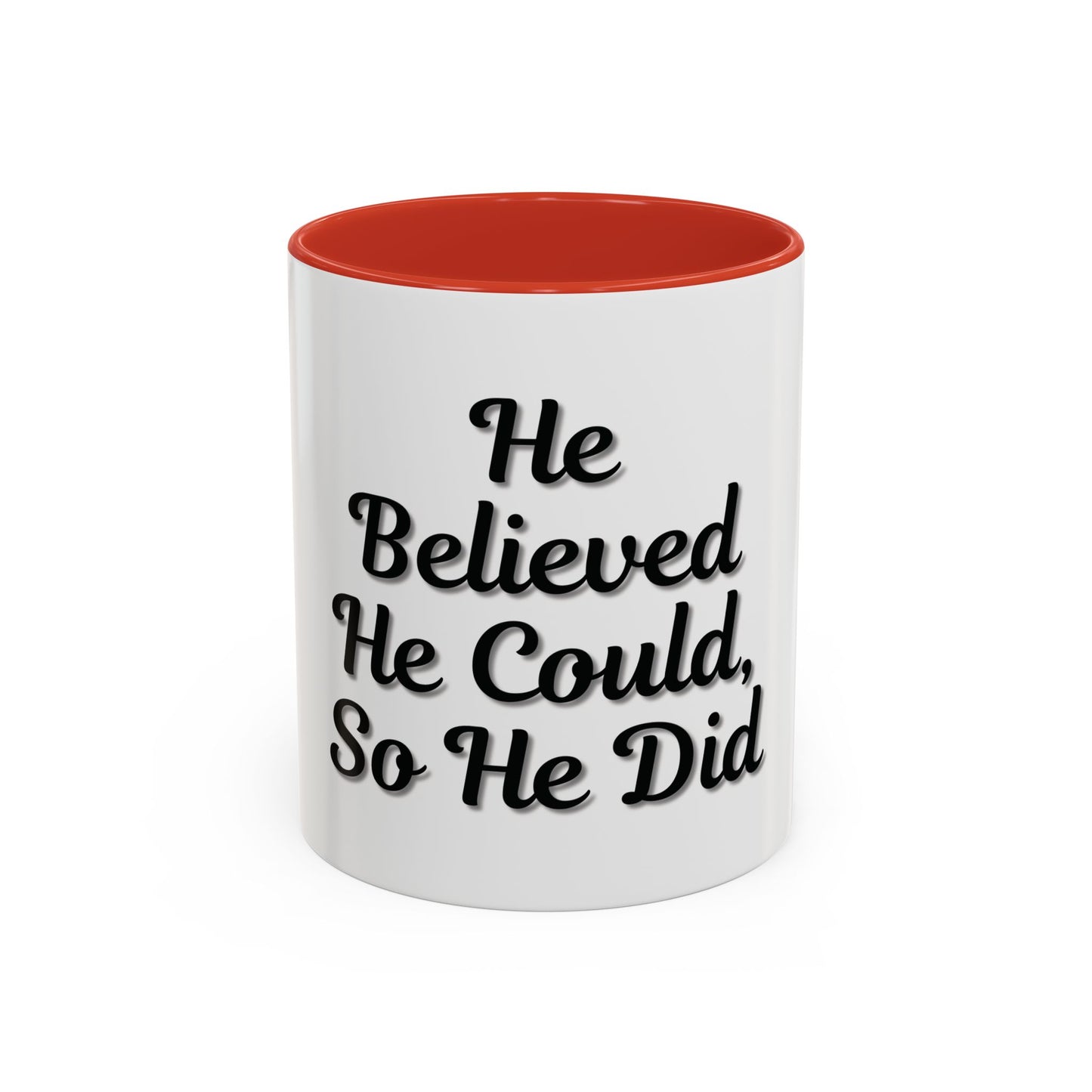 Inspirational Accent Coffee Mug - 'He Believed He Could, So He Did' - Perfect Gift for Motivational Moments