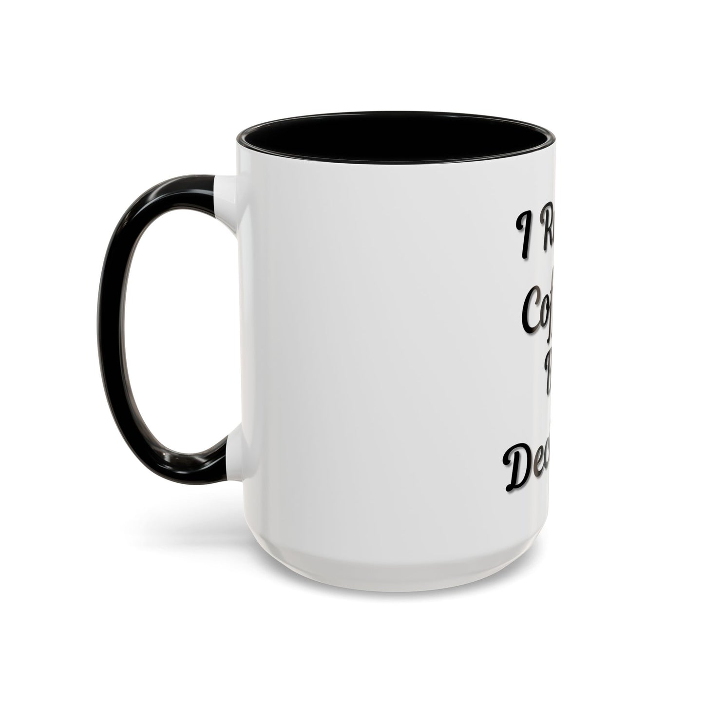 Funny Coffee Mug - "I Run on Coffee & Bad Decisions" - Perfect Gift for Coffee Lovers