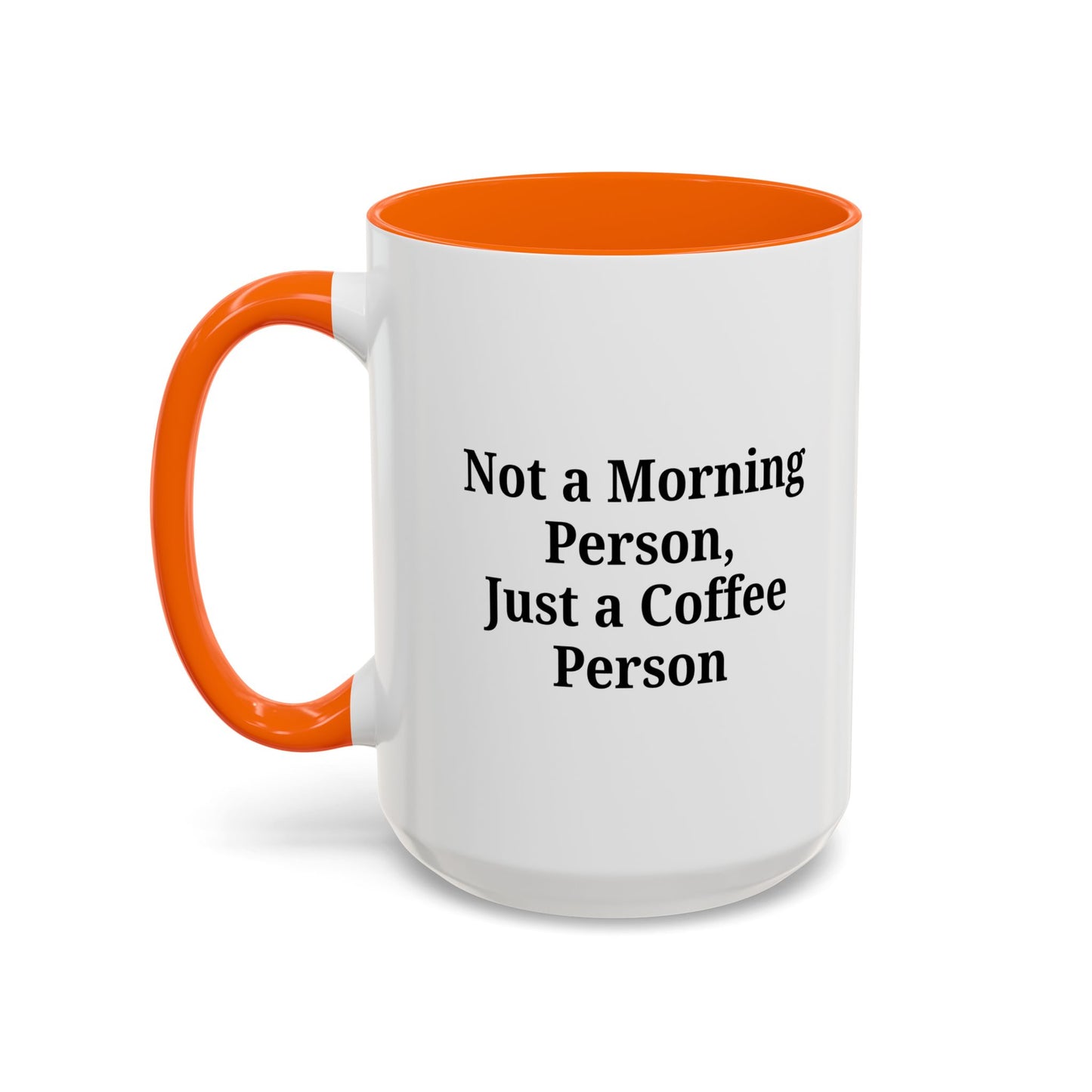 Coffee Lover's Accent Mug, Perfect for Gifting, Home Office Decor, Not a Morning Person, Coffee Enthusiast, Funny Coffee Mug