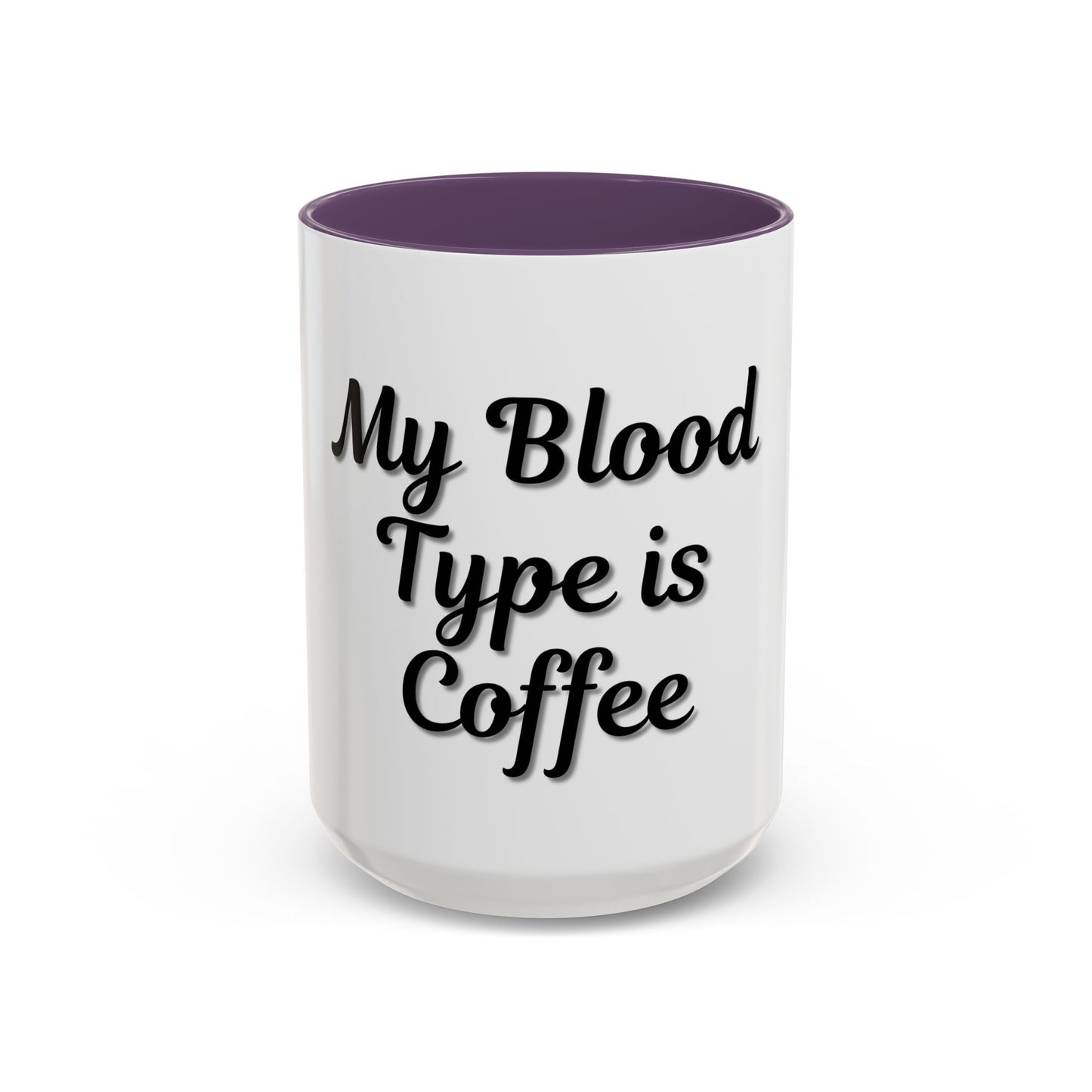My Blood Type is Coffee Accent Mug - Perfect Gift for Coffee Lovers