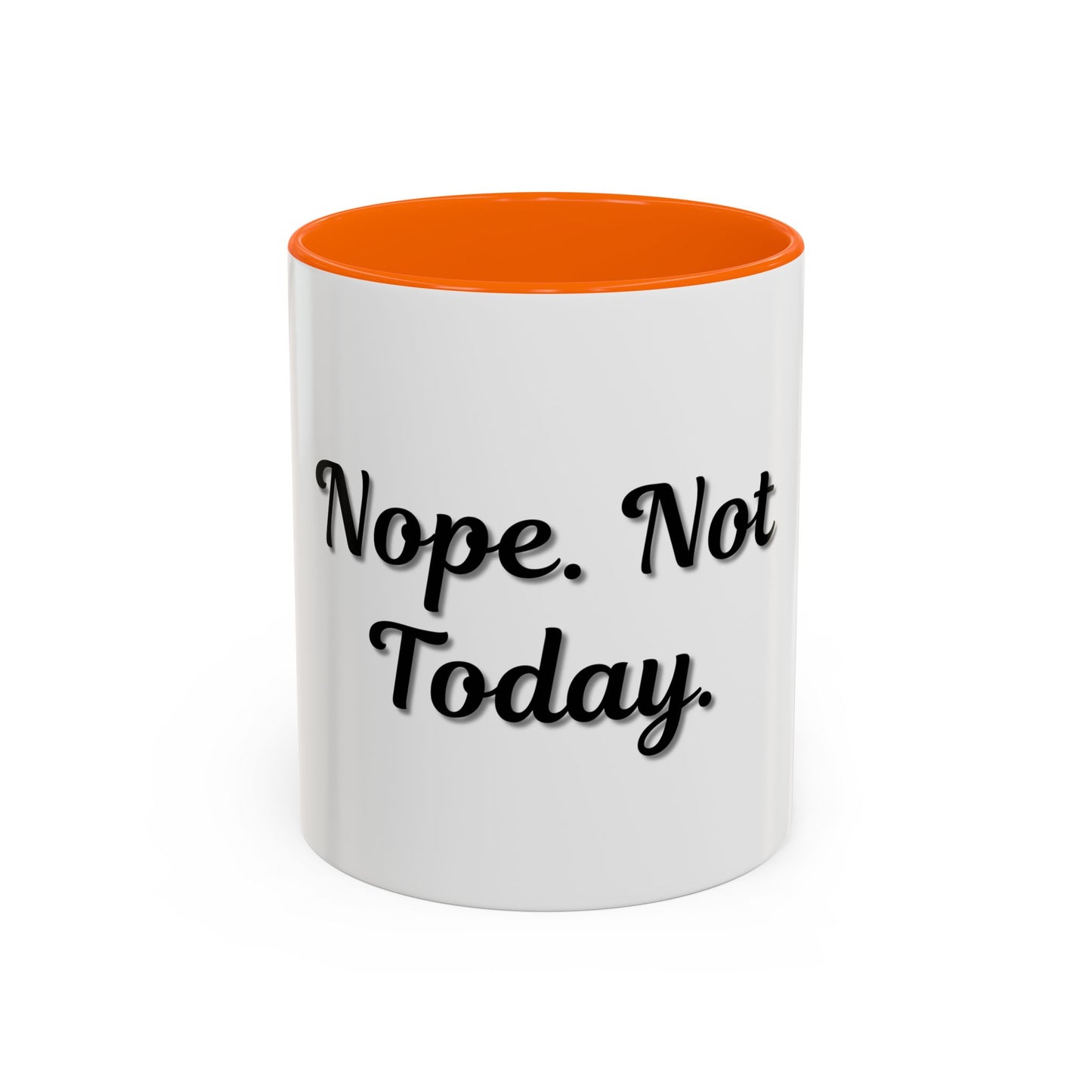 Nope Not Today Coffee Mug - Fun Ceramic Mug for Coffee Lovers