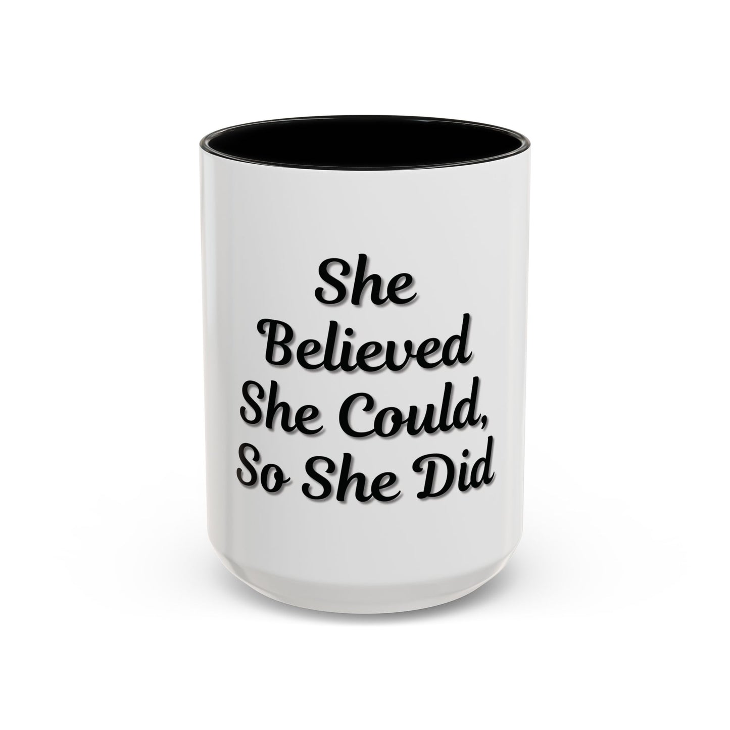 Inspiring Accent Coffee Mug - 'She Believed She Could, So She Did' - 11oz & 15oz