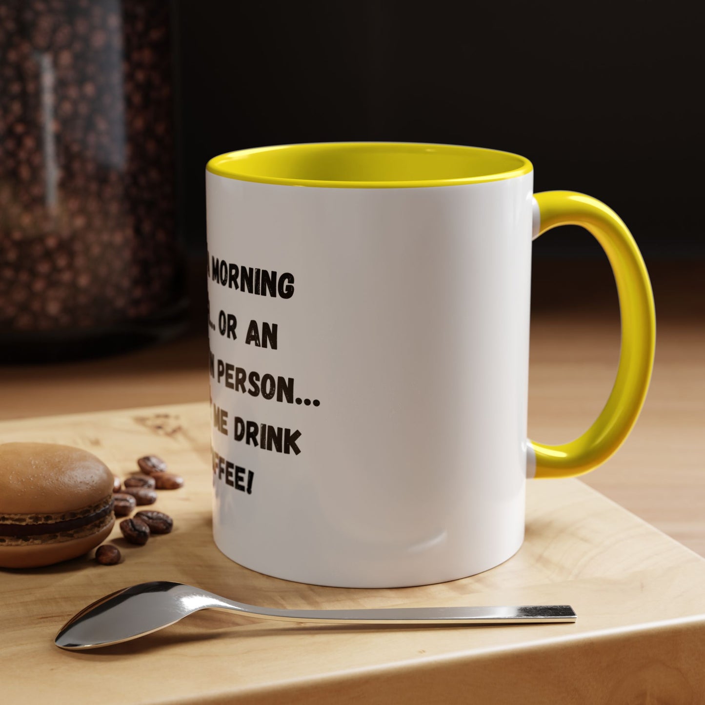 Funny Coffee Mug - "I'm Not a Morning Person" - 11oz & 15oz