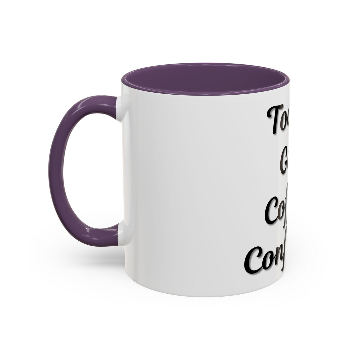 Inspirational Coffee Mug - Today's Goal: Coffee & Confidence