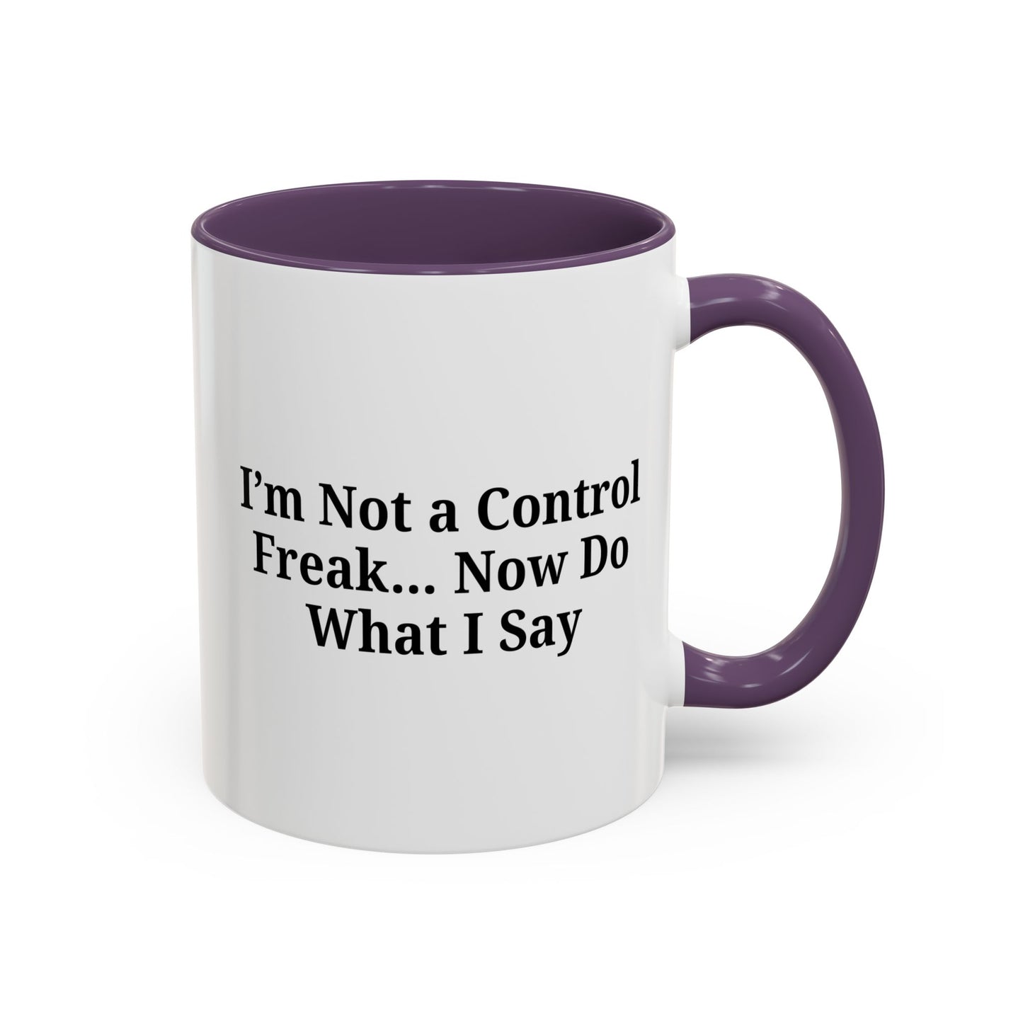 Funny Accent Coffee Mug - I'm Not a Control Freak, Gift for Boss/Office, Unique Tea Cup, Ideal for Birthdays, Humor Lovers