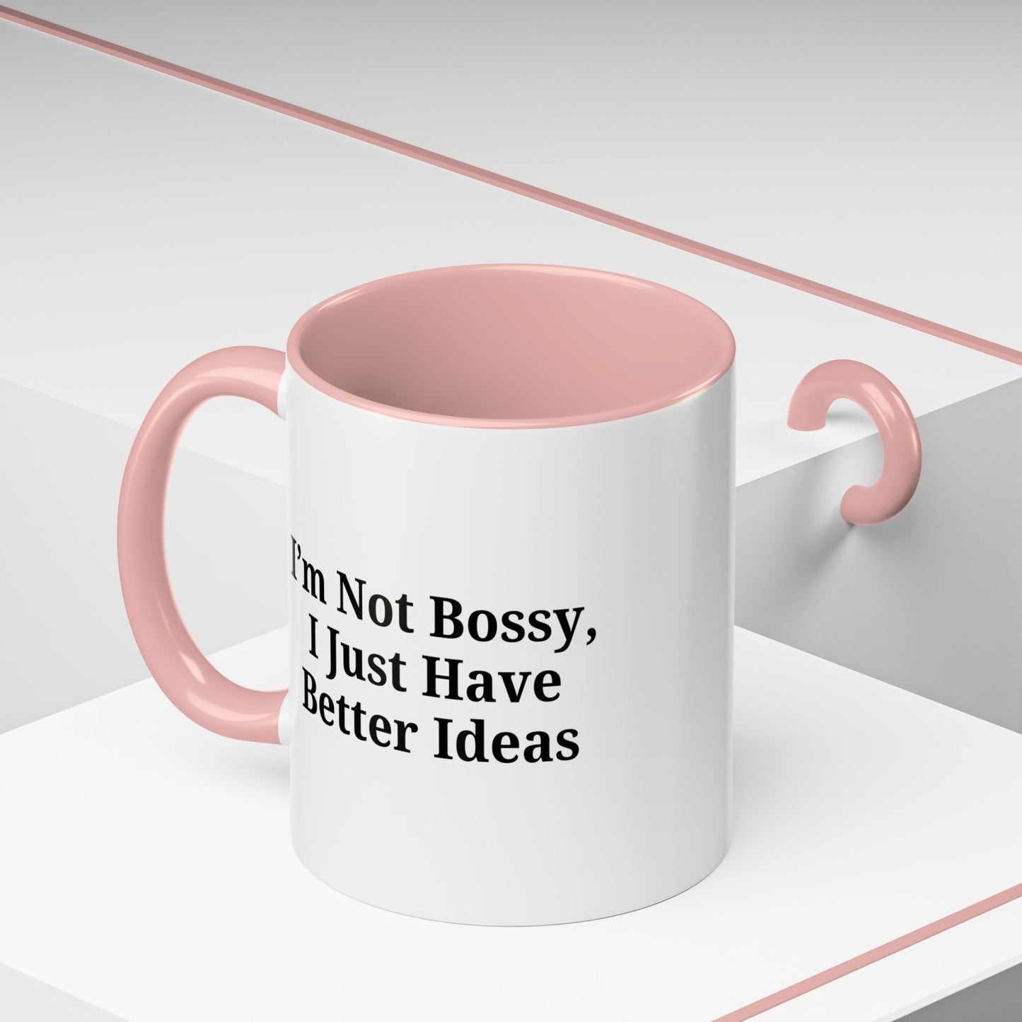 Sassy Accent Coffee Mug - "I'm Not Bossy, I Just Have Better Ideas" - Perfect Gift for Coffee Lovers