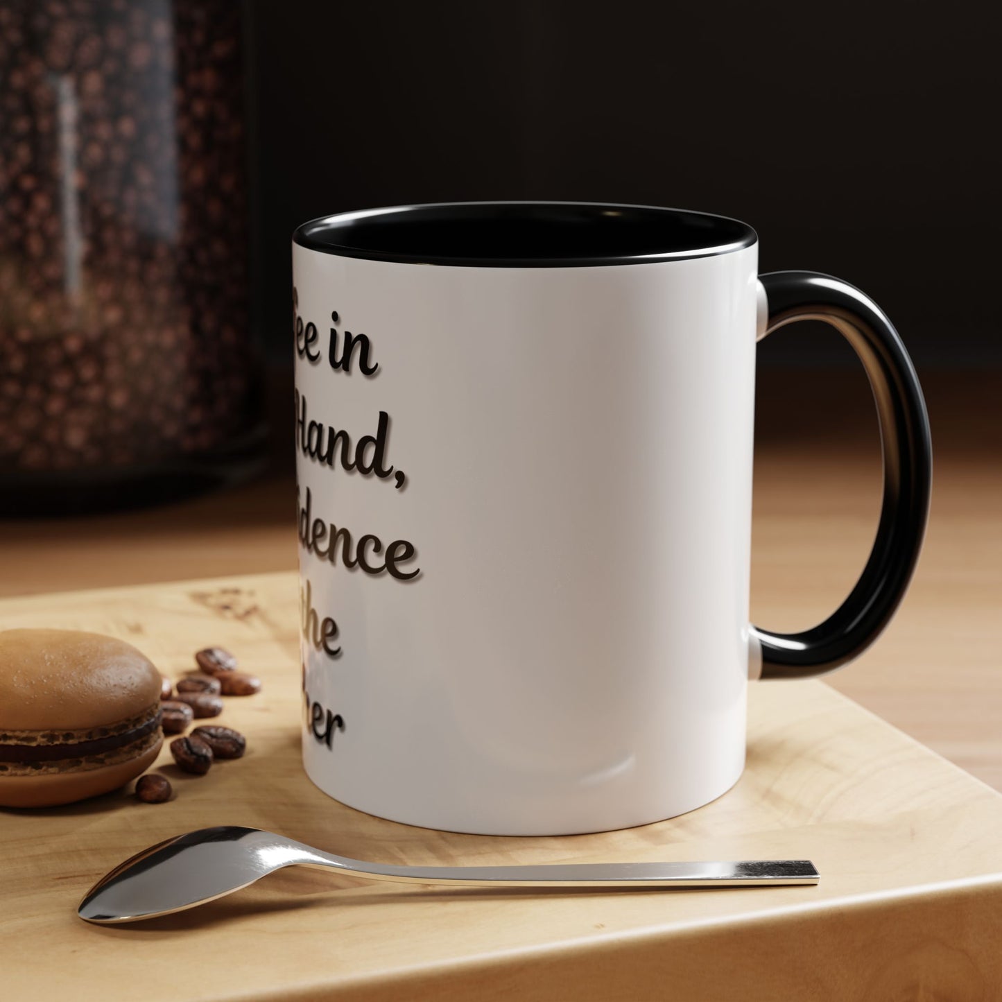 Inspirational Coffee Mug - "Coffee in One Hand, Confidence in the Other"
