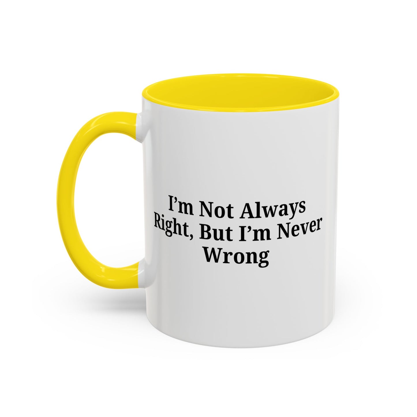 Funny Coffee Mug - Humorous Gift for Coffee Lovers, Gift for Friends, Right Quotes, Motivational Cup, Office Mug