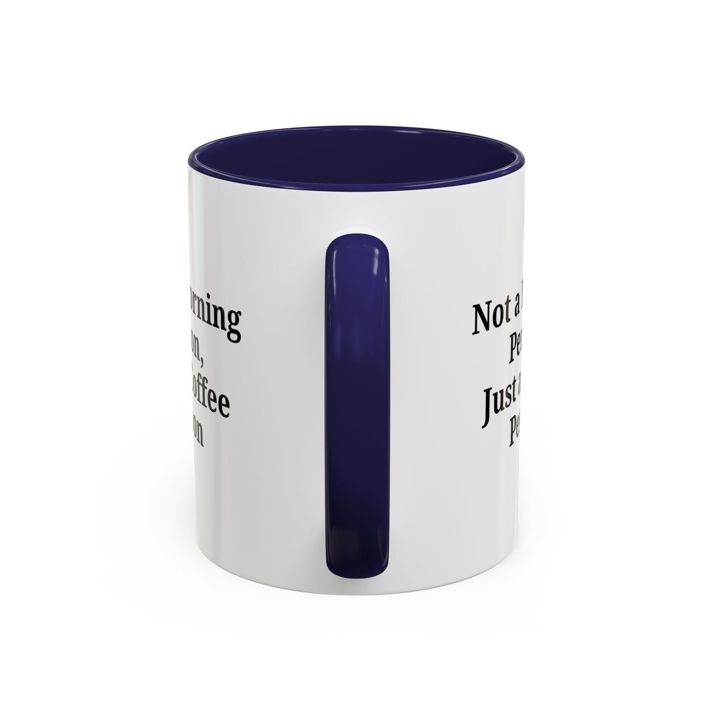 Coffee Lover's Accent Mug, Perfect for Gifting, Home Office Decor, Not a Morning Person, Coffee Enthusiast, Funny Coffee Mug