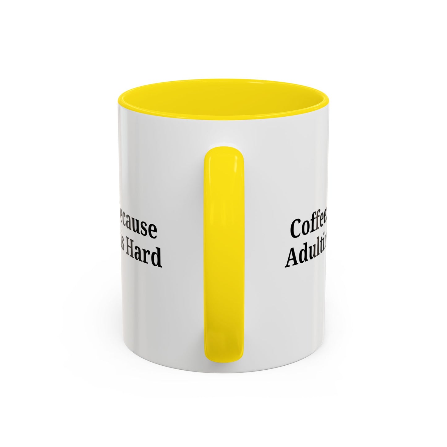 Adulting is Hard Coffee Mug - Fun 11oz & 15oz Accent Mug