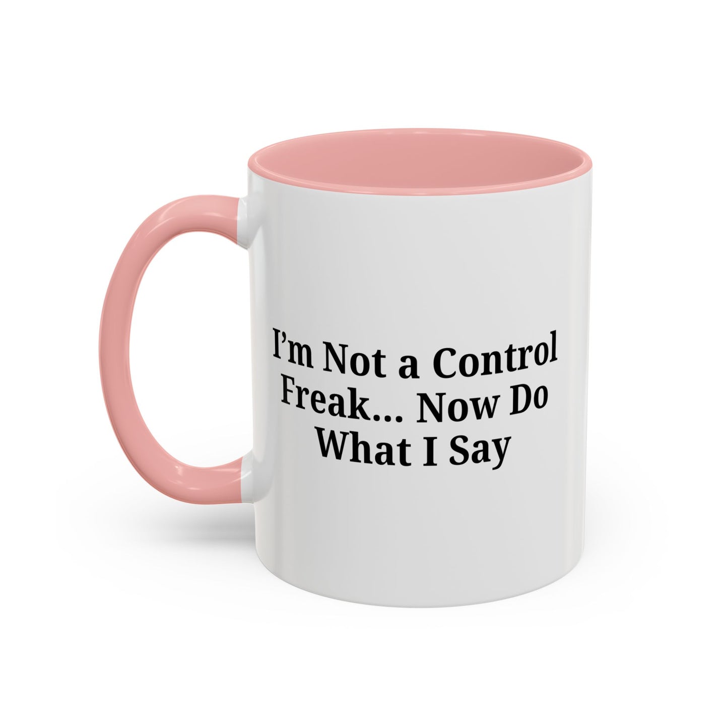 Funny Accent Coffee Mug - I'm Not a Control Freak, Gift for Boss/Office, Unique Tea Cup, Ideal for Birthdays, Humor Lovers
