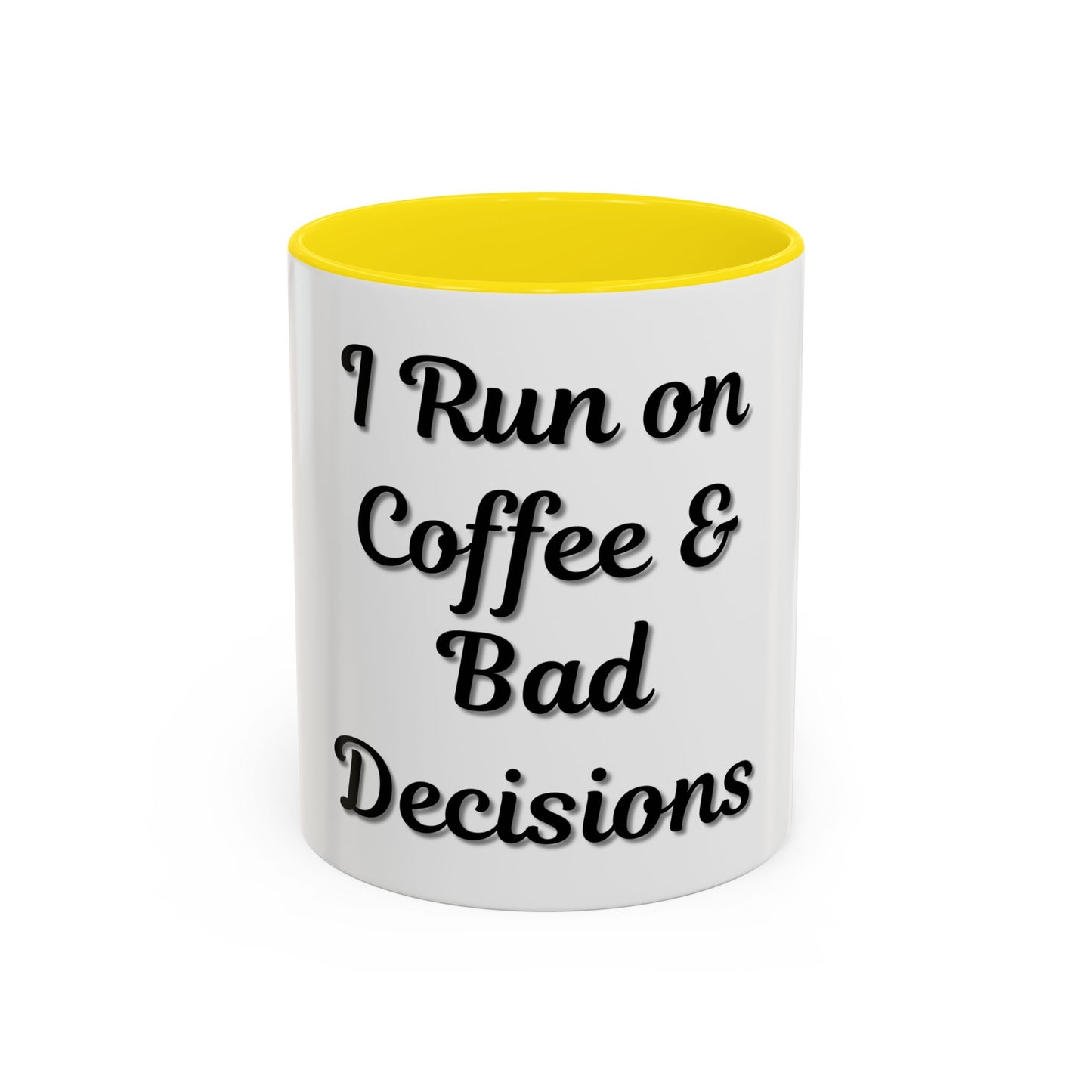 Funny Coffee Mug - "I Run on Coffee & Bad Decisions" - Perfect Gift for Coffee Lovers