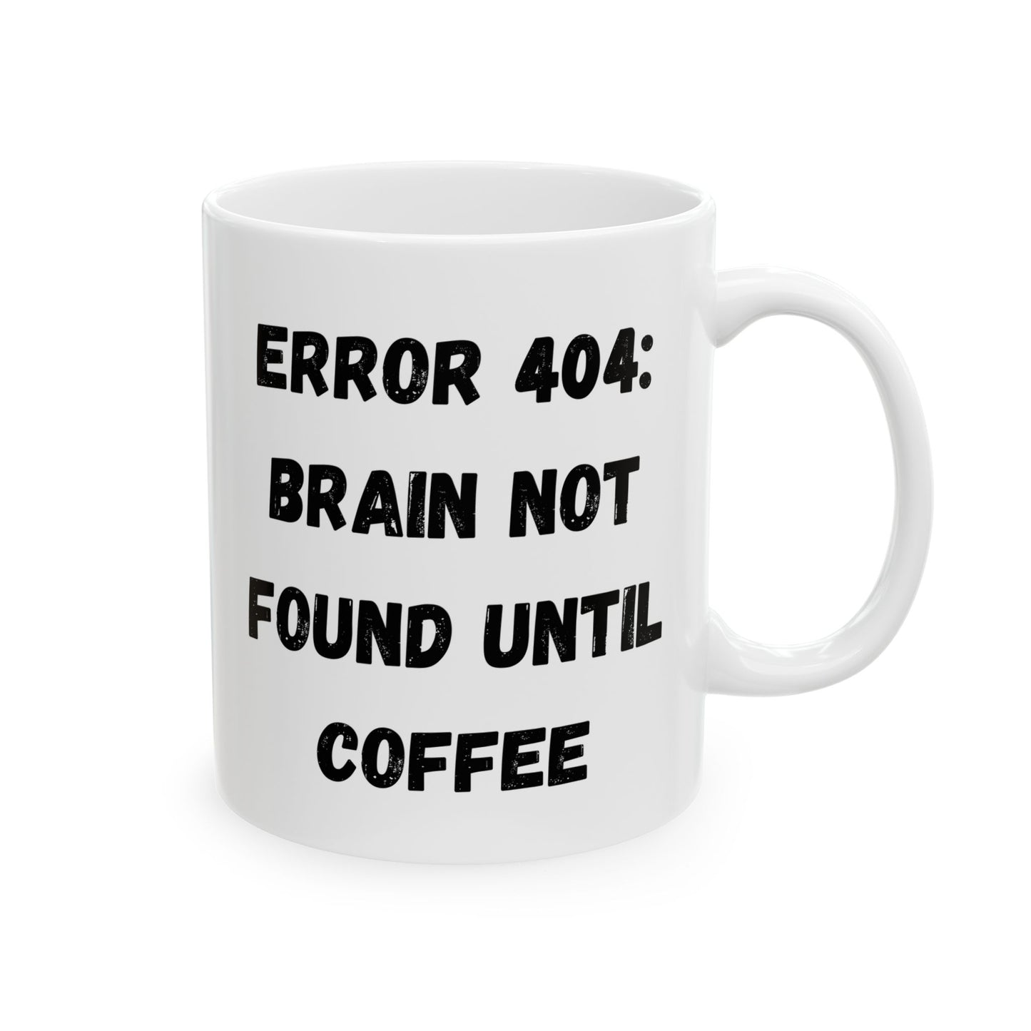 Funny Error 404 Ceramic Mug - Perfect Gift for Tech Lovers
