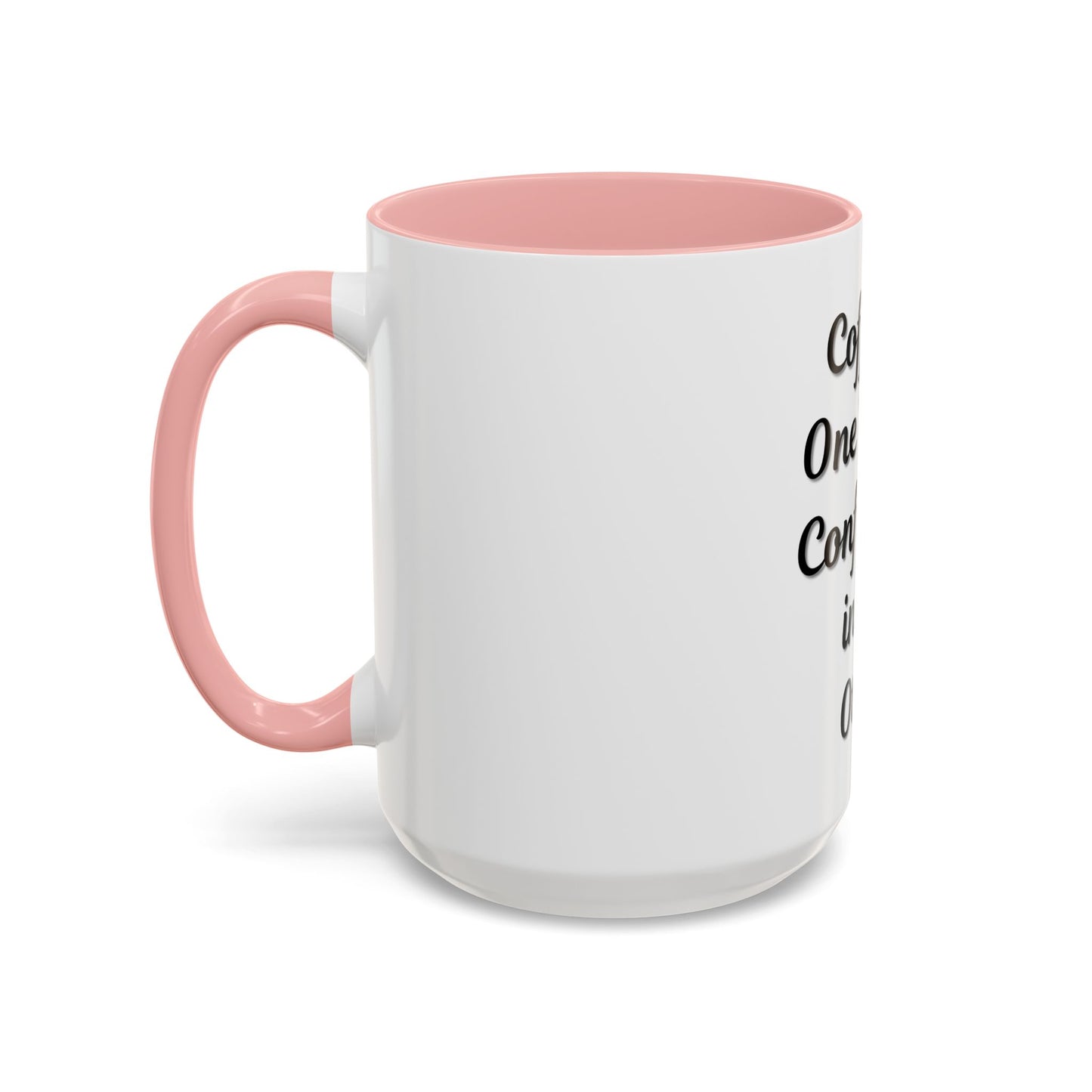Inspirational Coffee Mug - "Coffee in One Hand, Confidence in the Other"