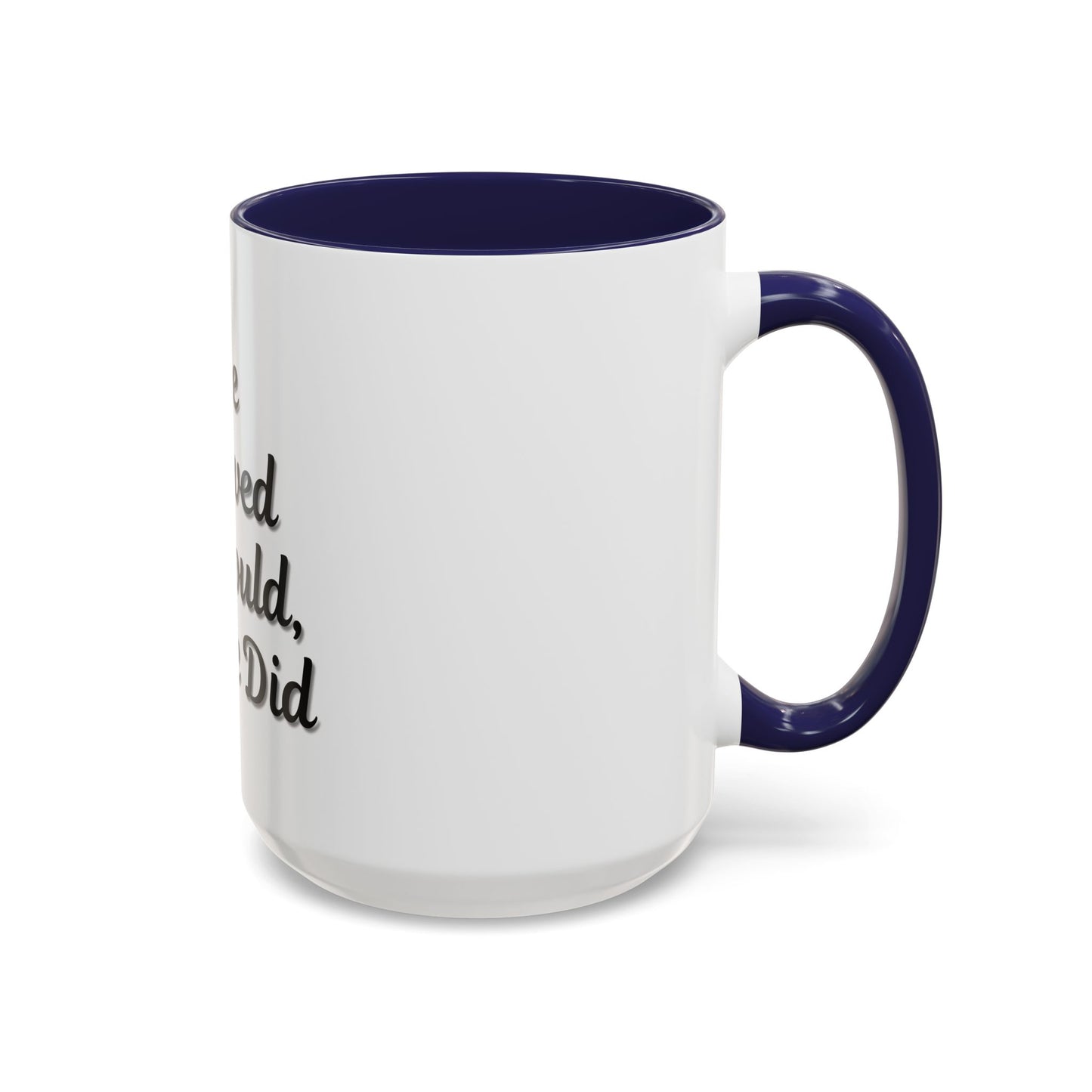 Inspiring Accent Coffee Mug - 'She Believed She Could, So She Did' - 11oz & 15oz