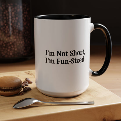 Fun-Sized Quote Coffee Mug - Perfect Gift for Short People