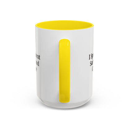 Sarcastic Accent Coffee Mug, Funny Gift for Coffee Lovers, Perfect for Office, Birthdays, Humor Lovers, Black Handle Mug