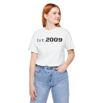 Established 2009 Unisex Tee - Casual Wear, Birthday Gift, Graduation Outfit, Anniversary Shirt, Personalized Fashion