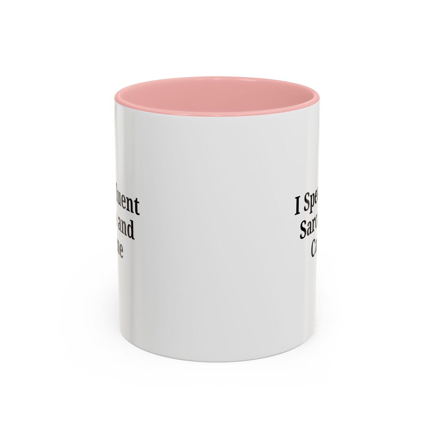 Sarcastic Accent Coffee Mug, Funny Gift for Coffee Lovers, Perfect for Office, Birthdays, Humor Lovers, Black Handle Mug
