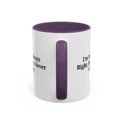 Funny Coffee Mug - Humorous Gift for Coffee Lovers, Gift for Friends, Right Quotes, Motivational Cup, Office Mug